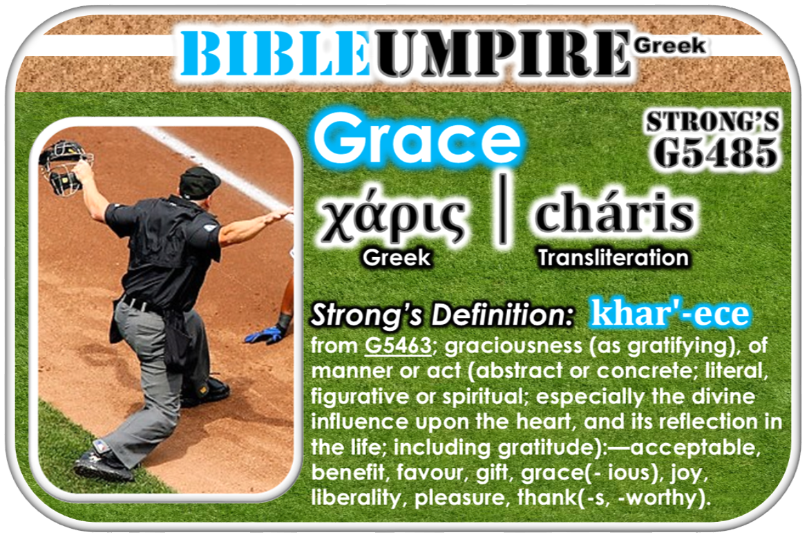 BU - Bible Umpire Greek │ Grace charis Strongs G5485 Greek Transliteration │ BrushCountryUmpires.org TASO Chapter GotLifeQuestions.com #BCU (2.1.0).png