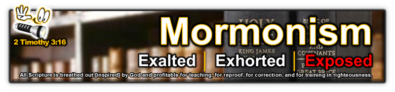 GLQ Banner - Mormonism Mormon Beliefs 2 Timothy 3 16 Exalted Exhorted Exposed │ Grace Truth Spirit GotLifeQuestions.com #GLQ