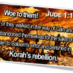 Jude 1 11 - Woe to Korahs Rebellion Holman Bible %u2502 Exposed Grace Truth Spirit GotLifeQuestions.com #GLQ (5.2.0).png